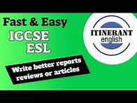 Video thumbnail for IGCSE English as a second language 0510/0511 - Write better reports, reviews, or articles