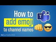 Video thumbnail for Add emoji to your channel names in Microsoft Teams