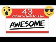 Video thumbnail for 43 Other Ways To Say AWESOME | English SYNONYMS | Expand Your Vocabulary