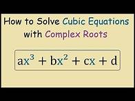 Video thumbnail for How to Solve Cubic Equations with Complex Roots