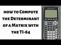 Video thumbnail for How to Compute the Determinant of a Matrix with the TI 84