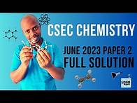 Video thumbnail for CXC CSEC Chemistry Paper 2 June 2023