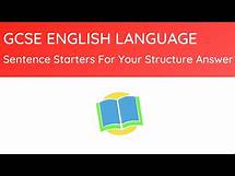 Video thumbnail for GCSE English Language : Sentence Starters for your Structure Answer