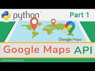 Video thumbnail for Getting Started with Google Maps APIs in Python