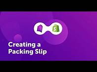 Video thumbnail for Creating a Packing Slip in Shopify