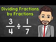 Video thumbnail for How to Divide a Fraction by a Fraction | Math with Mr. J