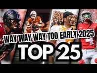 Video thumbnail for Way Way Way Too Early Preseason 2025 Top 25 College Football Rankings