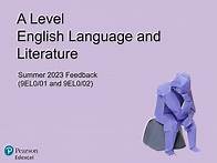 Video thumbnail for Pearson Edexcel A Level English Language and Literature: Summer 2023 Feedback