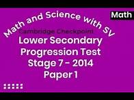 Video thumbnail for Stage 7 2014 Cambridge Lower Secondary Progression Test Paper 1