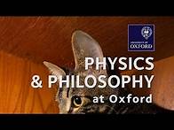 Video thumbnail for Physics and Philosophy at Oxford University
