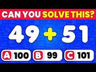 Video thumbnail for The Ultimate Math Quiz: 100 Sum Questions from Easy to Impossible! 🧠