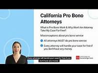 Video thumbnail for California Pro Bono Attorneys, Why Won’t An Attorney Take My Case For Free?