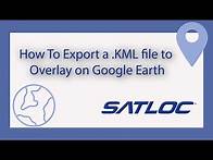 Video thumbnail for How To Export a KML File to Overlay on Google Earth in Satloc MapStar