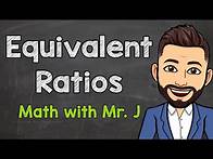 Video thumbnail for Equivalent Ratios | How to Find Equivalent Ratios