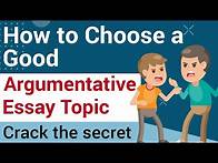 Video thumbnail for How To Choose An Interesting Topic For Argumentative Essay 2019 | Steps To Pick Topic