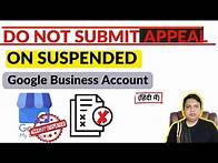 Video thumbnail for Do Not Submit Appeal Suspended Google Business Account | Fix Suspended Google Business Profile