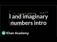 Video thumbnail for Introduction to i and imaginary numbers | Imaginary and complex numbers | Precalculus | Khan Academy