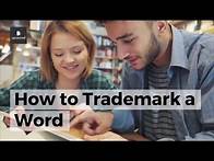 Video thumbnail for How to Trademark a Word: Everything You Need to Know