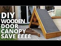 Video thumbnail for HOW TO MAKE A DIY WOODEN DOOR CANOPY, SAVE HUNDREDS OF POUNDS.