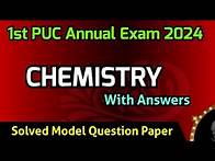 Video thumbnail for 1st PUC 2023-24 || Chemistry || Solved Model Question Paper with Answers for Annual Exam 2024