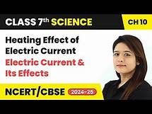 Video thumbnail for Heating Effect of Electric Current - Electric Current & Its Effects | Class 7 Science Ch 10 | CBSE