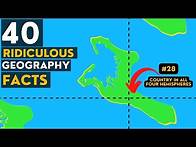 Video thumbnail for 40 Random Ridiculous Geography Facts