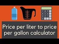 Video thumbnail for Price per liter to price per gallon calculator
