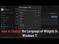 Video thumbnail for How to Change the Language of Widgets in Windows 11 (Guide)