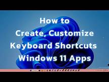 Video thumbnail for How to customize Windows 11 Apps keyboard shortcuts | Change Shortcut Keys!