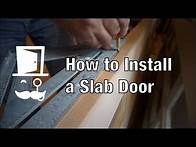 Video thumbnail for How to Install a Slab Door