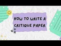 Video thumbnail for How to Write a Critique Paper