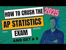 Video thumbnail for How to CRUSH the AP Statistics Exam and Score a 5 (2025)