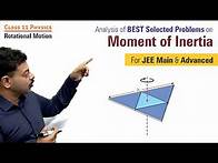 Video thumbnail for Selected Problems on Moment of Inertia Rotational Motion for JEE Main, Advanced | #PhysicsGalaxyPIM