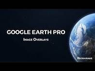 Video thumbnail for Google Earth Pro - 18•Image Overlays