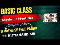 Video thumbnail for Must-Know Algebraic Identities Before Starting Class 11 | JEE Foundation