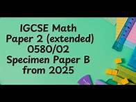 Video thumbnail for IGCSE Mathematics Specimen Paper B2 (Extended) 0580/02 From 2025