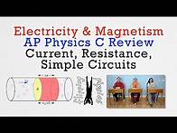 Video thumbnail for Current, Resistance, and Simple Circuits - Review for AP Physics C: Electricity and Magnetism