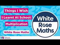 Video thumbnail for White Rose Maths: Things I Wish I Learnt at School - Multiplication