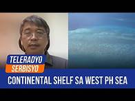 Video thumbnail for PH’s continental shelf claim important for access to resources: expert | (13 December 2024)