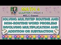 Video thumbnail for MATH 4 || QUARTER 1 WEEK 5 | SOLVING MULTISTEP ROUTINE AND NON-ROUTINE WORD PROBLEMS