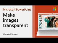 Video thumbnail for How to make a picture transparent in PowerPoint | Microsoft