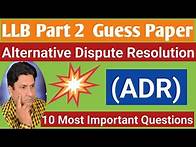 Video thumbnail for LLB Part 2 || Alternative Dispute Resolution | Ten Most Important Questions||
