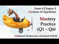 Video thumbnail for Form 4 Add Maths KSSM Chapter 3 - Systems of Equations | Mastery Practice Part 1 (Q1 - Q6)