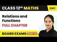 Video thumbnail for Relations and Functions - Full Chapter Explanation, NCERT Solutions | Class 12 Maths Ch 1 | 2022-23