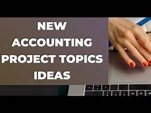 Video thumbnail for ACCOUNTING PROJECT TOPICS IDEAS #accountingprojectideas #accounting #projectideas #projecttopics