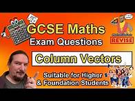 Video thumbnail for Column Vectors - GCSE Maths Exam Questions (Foundation and Higher)