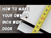 Video thumbnail for How to make your own 34" wide door