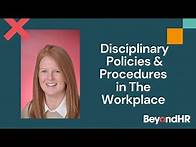 Video thumbnail for Disciplinary Policies & Procedures in The Workplace | Managing Consultant-Jill Mills | BeyondHR