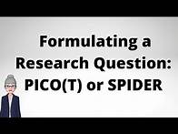 Video thumbnail for Formulating a Research Question using a PICOT or SPIDER tool