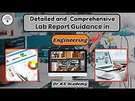 Video thumbnail for "Detailed and Comprehensive Lab Report Guidance in Engineering | Dr. KS Academy